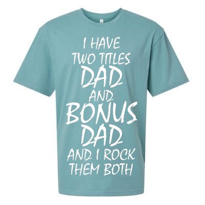 I Have Two Titles Dad And Bonus Dad I Rock Them Both Sueded Cloud Jersey T-Shirt