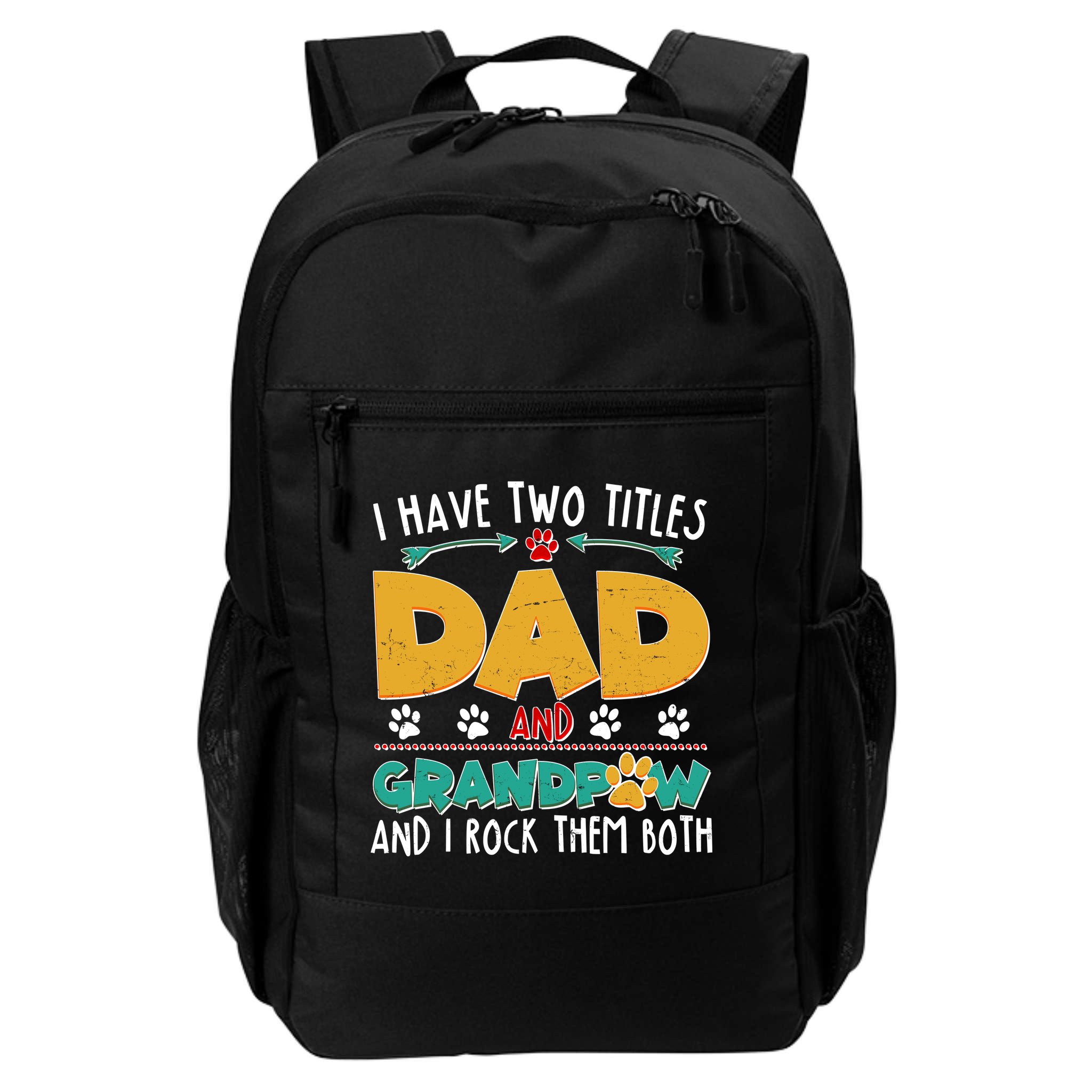 I Have Two Titles Dad And Grandpaw Backpack