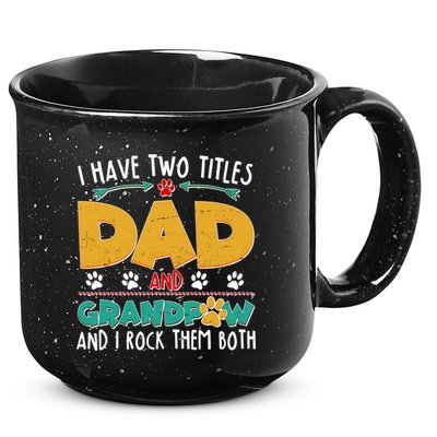 I Have Two Titles Dad And Grandpaw 15oz Campfire Ceramic Mug