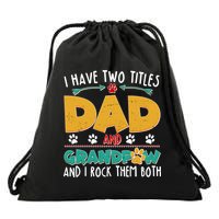 I Have Two Titles Dad And Grandpaw Drawstring Bag