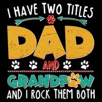 I Have Two Titles Dad And Grandpaw Drawstring Bag
