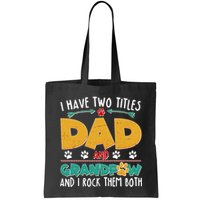 I Have Two Titles Dad And Grandpaw Bag