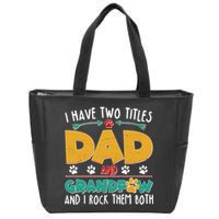 I Have Two Titles Dad And Grandpaw Zip Tote Bag