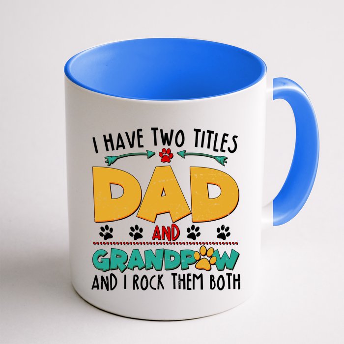 I Have Two Titles Dad And Grandpaw Mug