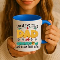 I Have Two Titles Dad And Grandpaw Mug