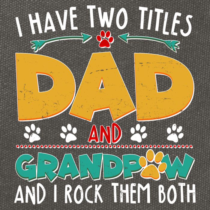 I Have Two Titles Dad And Grandpaw Cotton Canvas Backpack