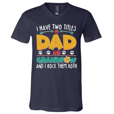 I Have Two Titles Dad And Grandpaw V-Neck T-Shirt