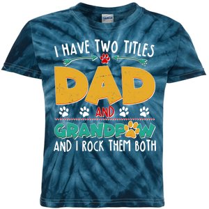 I Have Two Titles Dad And Grandpaw Kids Tie-Dye T-Shirt