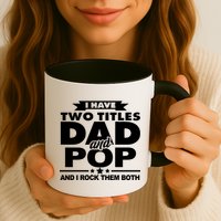 I Have Two Titles Dad And Pop Mug