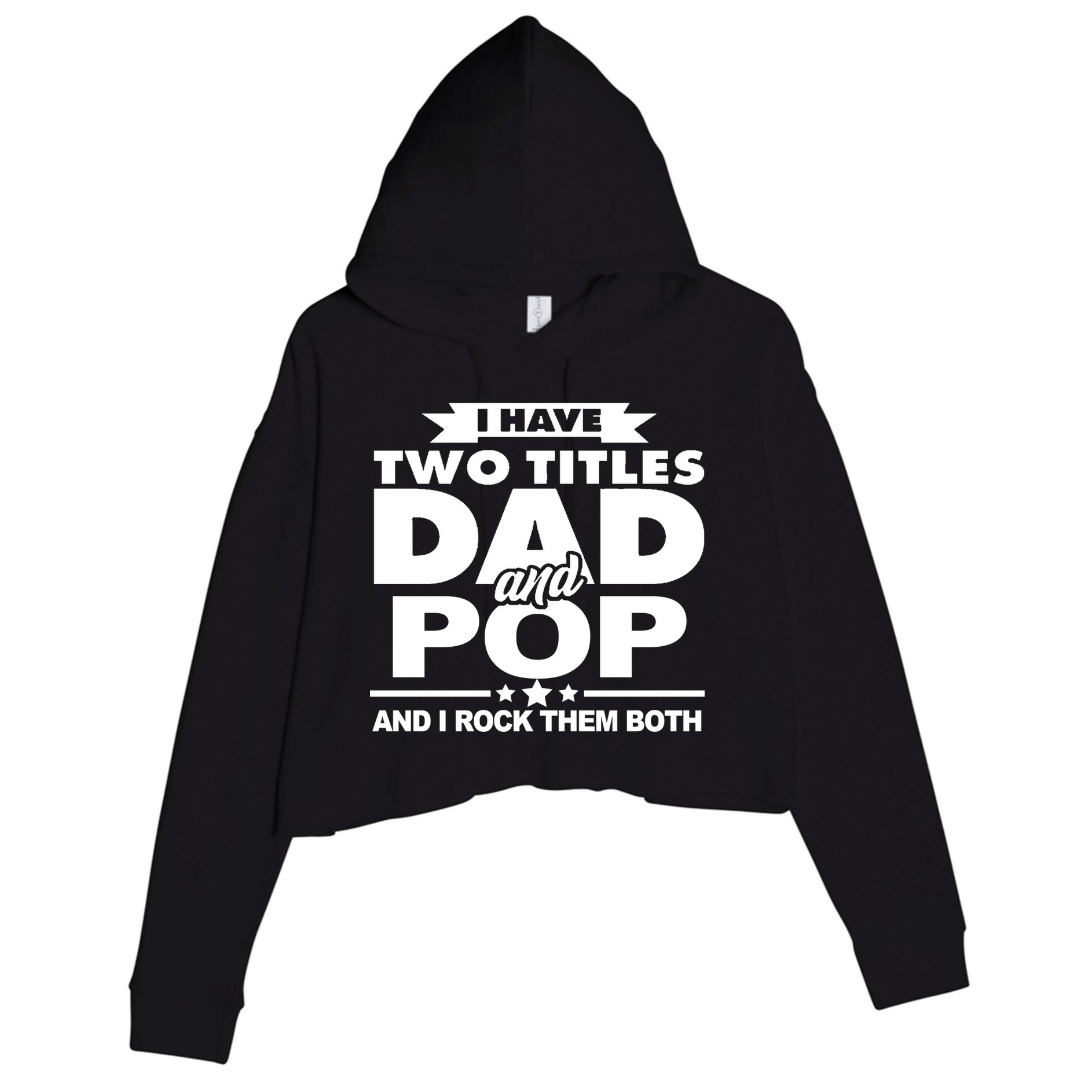 I Have Two Titles Dad And Pop Crop Fleece Hoodie