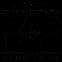 I Have Two Titles Dad And Pop 16oz Travel Tumbler
