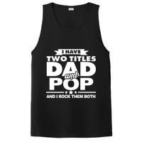 I Have Two Titles Dad And Pop PosiCharge Competitor Tank