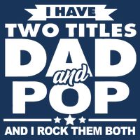 I Have Two Titles Dad And Pop Apron