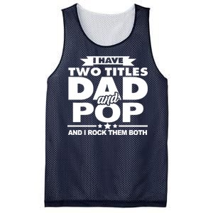 I Have Two Titles Dad And Pop Mesh Reversible Basketball Jersey Tank