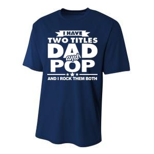 I Have Two Titles Dad And Pop Performance Sprint T-Shirt