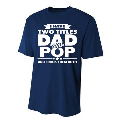 I Have Two Titles Dad And Pop Performance Sprint T-Shirt