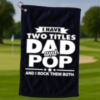 I Have Two Titles Dad And Pop Golf Towel