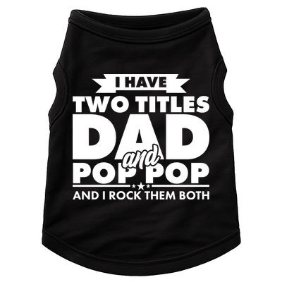 I Have Two Titles Dad And Pop Pop Doggie Tank