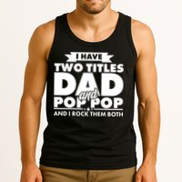 I Have Two Titles Dad And Pop Pop Tank Top