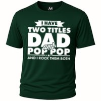 I Have Two Titles Dad And Pop Pop Performance Shirt
