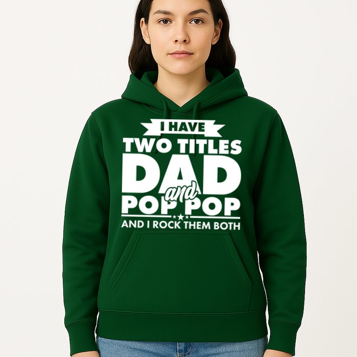 I Have Two Titles Dad And Pop Pop Hoodie