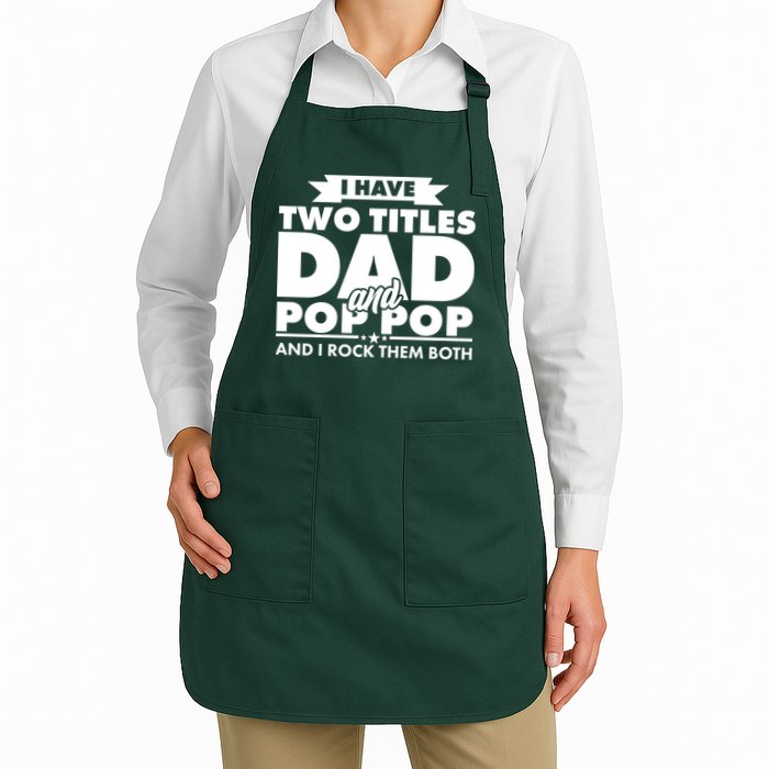 I Have Two Titles Dad And Pop Pop Apron