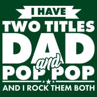 I Have Two Titles Dad And Pop Pop Mousepad