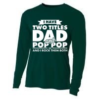 I Have Two Titles Dad And Pop Pop Cooling Performance Long Sleeve Crew