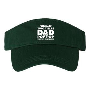 I Have Two Titles Dad And Pop Pop Valucap Bio-Washed Visor