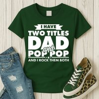 I Have Two Titles Dad And Pop Pop Womens T-Shirt