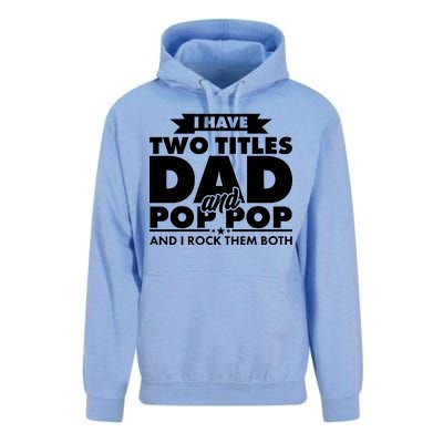 I Have Two Titles Dad And Pop Pop Unisex Surf Hoodie