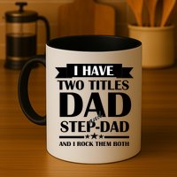 I Have Two Titles Dad And Step Dad And I Rock Them Both Mug