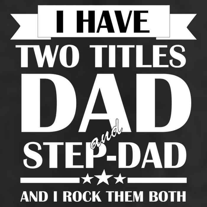 I Have Two Titles Dad And Step Dad And I Rock Them Both Beanie
