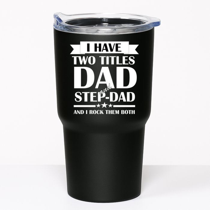 I Have Two Titles Dad And Step Dad And I Rock Them Both Tumbler