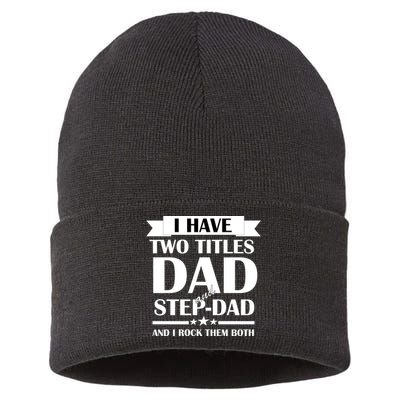 I Have Two Titles Dad And Step Dad And I Rock Them Both Sustainable Knit Beanie