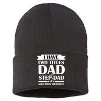 I Have Two Titles Dad And Step Dad And I Rock Them Both Sustainable Knit Beanie