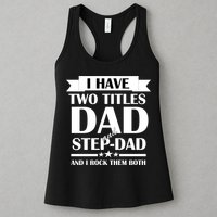 I Have Two Titles Dad And Step Dad And I Rock Them Both Womens Tank Top
