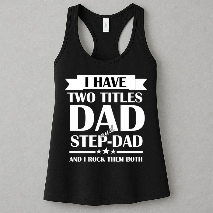 I Have Two Titles Dad And Step Dad And I Rock Them Both Womens Tank Top