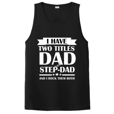 I Have Two Titles Dad And Step Dad And I Rock Them Both PosiCharge Competitor Tank