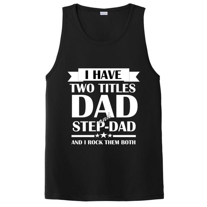 I Have Two Titles Dad And Step Dad And I Rock Them Both PosiCharge Competitor Tank