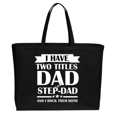 I Have Two Titles Dad And Step Dad And I Rock Them Both Cotton Canvas Jumbo Tote