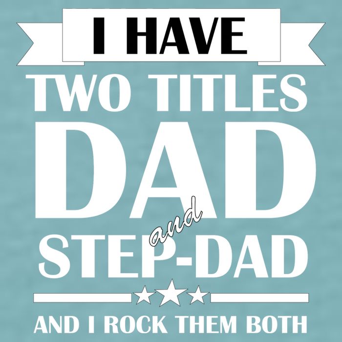 I Have Two Titles Dad And Step Dad And I Rock Them Both Sueded Cloud Jersey T-Shirt