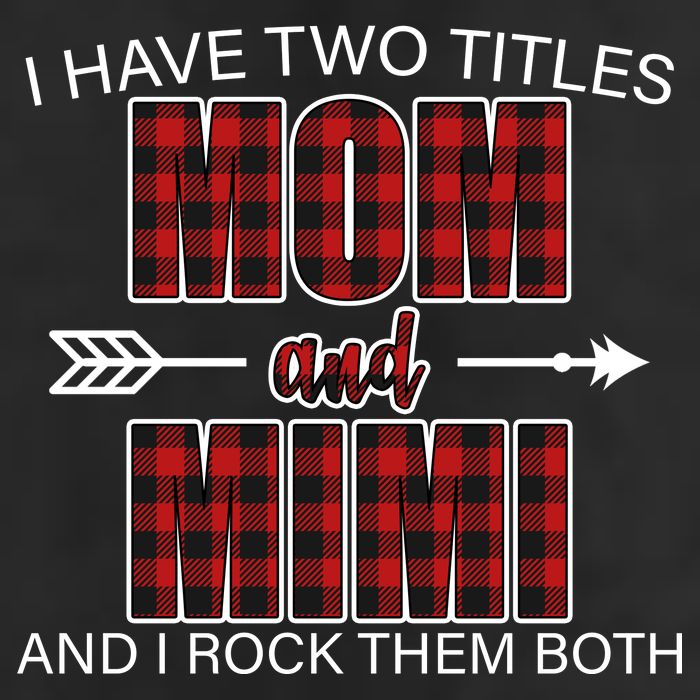 I Have Two Titles Mom And Mimi Cool Comfort Performance Bucket Hat