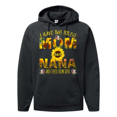 I Have Two Titles Mom And Nana Performance Fleece Hoodie