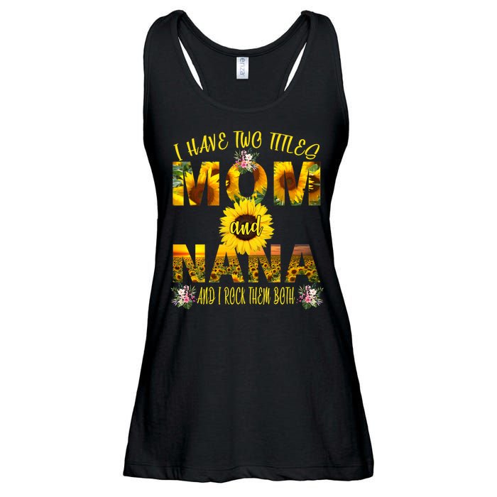 I Have Two Titles Mom And Nana Ladies Essential Flowy Tank