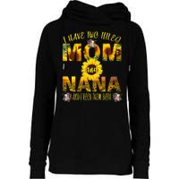 I Have Two Titles Mom And Nana Womens Funnel Neck Pullover Hood