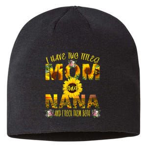 I Have Two Titles Mom And Nana Sustainable Beanie