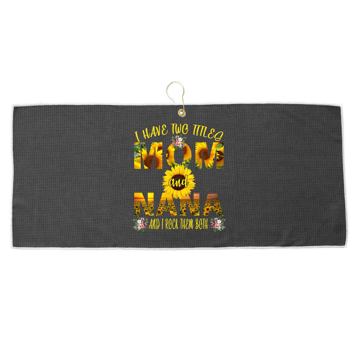 I Have Two Titles Mom And Nana Large Microfiber Waffle Golf Towel