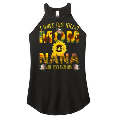 I Have Two Titles Mom And Nana Women's Perfect Tri Rocker Tank