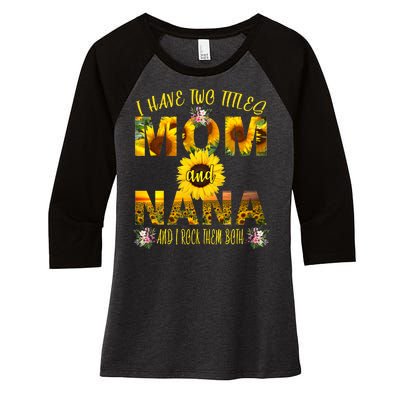 I Have Two Titles Mom And Nana Women's Tri-Blend 3/4-Sleeve Raglan Shirt